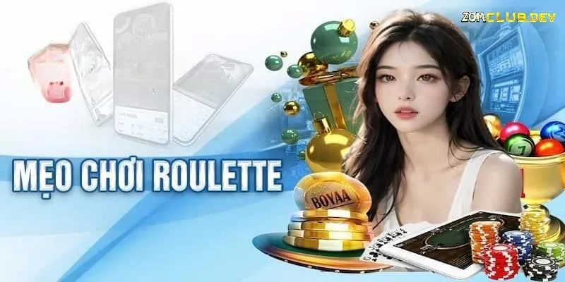 Roulette Là Gì? Bật Mí Mẹo Chơi Roulette Hay Giúp Thắng Lớn